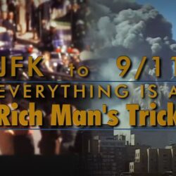 JFK to 9 11 Everything Is A Rich Man’s Trick